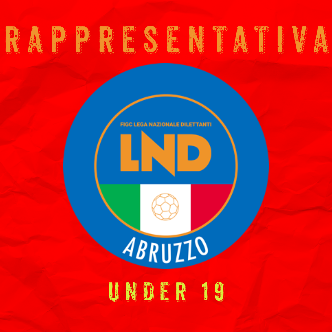 CONVOCAZIONI RAPPRESENTATIVA ABRUZZO UNDER19